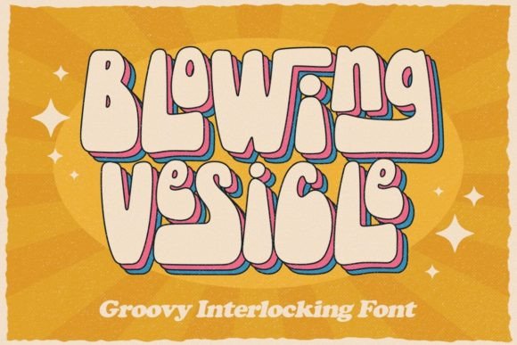 Blowing Vesicle: The Retro Font for Distinctive Editorial Projects